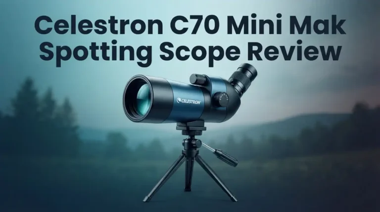 Celestron C70 Mini Mak Spotting Scope Review 2026: Still Worth It?