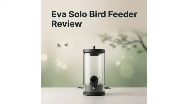 Eva Solo Bird Feeder Review 2026: Worth It?